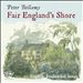 Fair England's Shore: English Traditional Songs