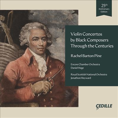 Violin Concertos by Black Composers Through the Centuries [25th Anniversary Edition]