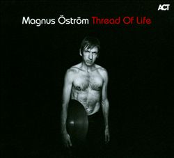 Öström, Magnus : Thread Of Life (2011)