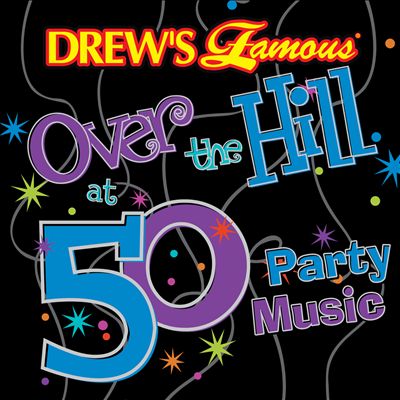Over the Hill at 50 Party Music