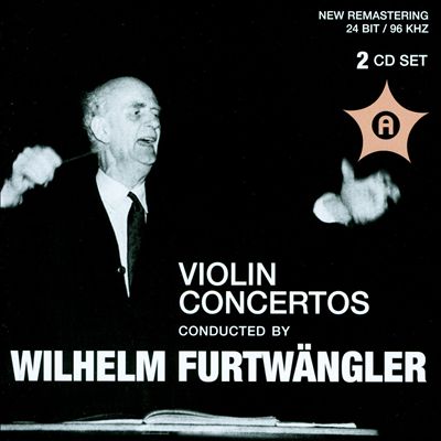 Violin Concertos Conducted by Wilhelm Furtwängler