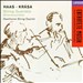 Haas, Krása: String Quartets