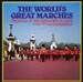 The World's Great Marches