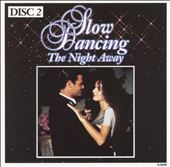 Slow Dancing the Night Away [Disc 2]