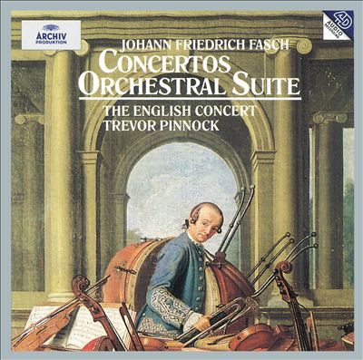 Johann Friedrich Fasch: Concertos; Orchestra Suite