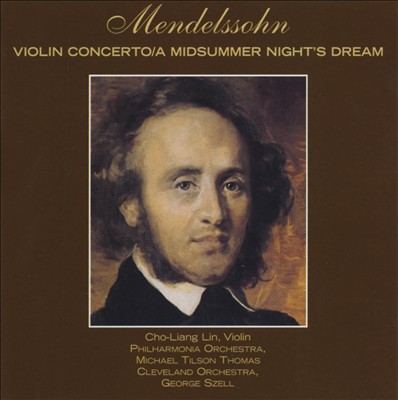 Mendelssohn: Violin Concerto; A Midsummer Night's Dream