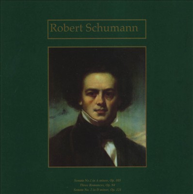 Schumann: Sonatas Nos. 1 & 2; Three Romances