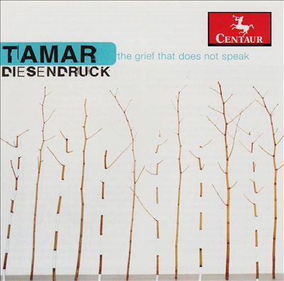 Tamar Diesendruck: The Grief That Does Not Speak