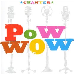 descargar álbum Pow Wow - Chanter