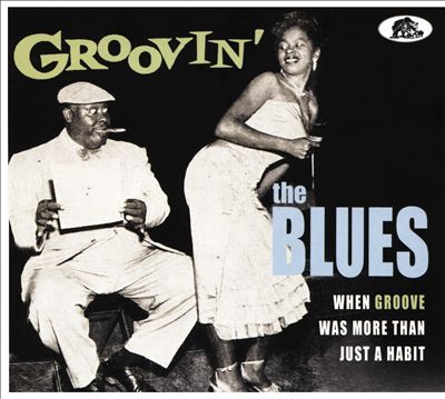 Groovin' the Blues: When Groove Was More Than Just a Habit