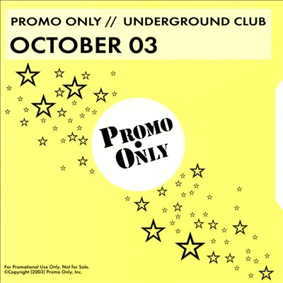 Promo Only: Underground Club (October 2003)