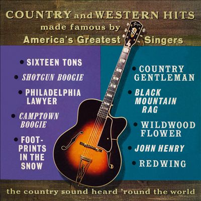 Country and Western Hits Made Famous by America's Greatest Singers [From the Original Somerset Tapes]