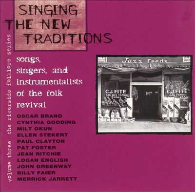 Riverside Folklore Series, Vol. 3: Singing the New Traditions