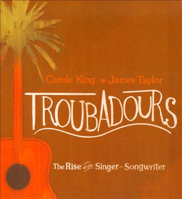Troubadours: The Rise of the Singer-Songwriter [CD & DVD]