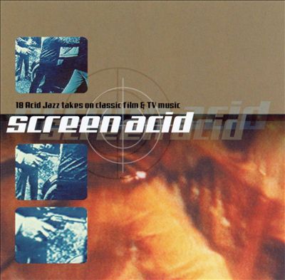 Screen Acid: 18 Acid Jazz Takes on Classic Film & TV Music