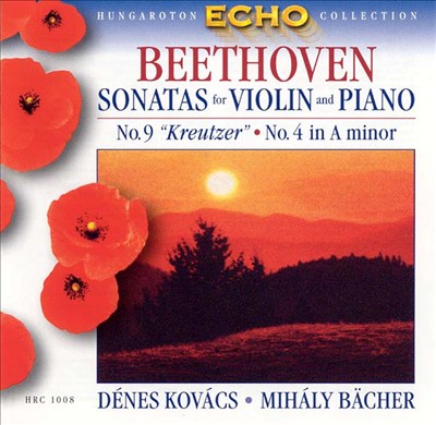 Beethoven: Sonatas for violin & piano, No. 9 & No. 4