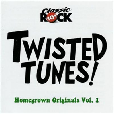 Classic Rock 101: Twisted Tunes - Homegrown Originals, Vol. 1