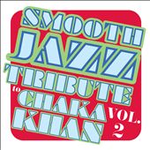 Smooth Jazz Tribute to Chaka Khan, Vol. 2