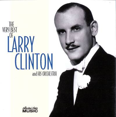 Very Best of Larry Clinton and His Orchestra