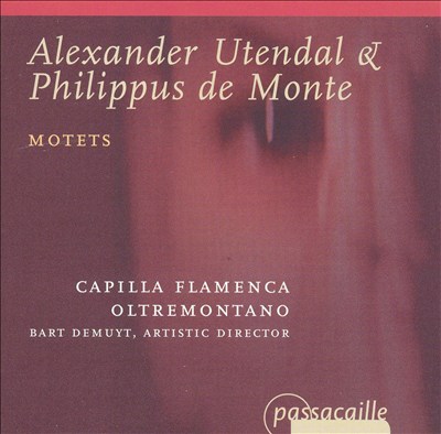 Alexander Utendal & Philippus de Monte: Motets