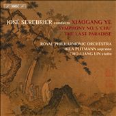Xiaogang Ye: Symphony No. 3 'Chu'; The Last Paradise
