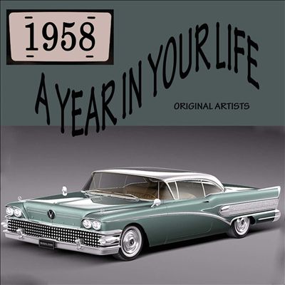A Year in Your Life: 1958