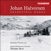 Johan Halvorsen: Orchestral Works, Vol. 1