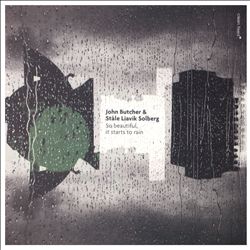 ladda ner album John Butcher & Ståle Liavik Solberg - So Beautiful It Starts To Rain