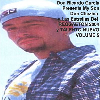 Don Ricardo Garcia Presents My Son Don Chezina y las Estrellas del Reggaeton 2004