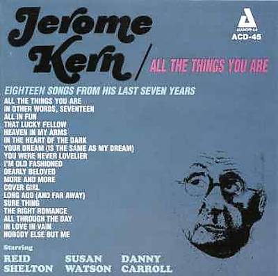 All the Things You Are: The Music of Jerome Kern