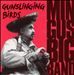 Gunslinging Bird