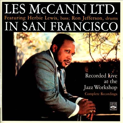 Les McCann Ltd. in San Francisco: Recorded Live at the Jazz Workshop - Complete Recordings