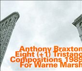 Eight (+1) Tristano Compositions 1989 for Warne Marsh