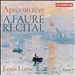 Après un rêve: A Fauré Recital