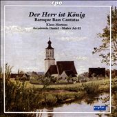 Der Herr is König: Baroque Bass Cantatas