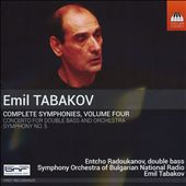 Emil Tabakov: Complete Symphonies, Vol. 4 - Concerto for Double Bass and Orchestra; Symphony No. 5