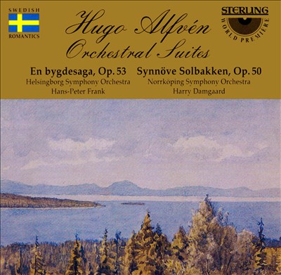 Hugo Alfvén: Orchestral Suites