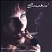 Smokin'
