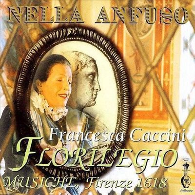 Francesca Caccini: Florilegio