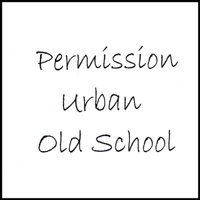 Project Z: Permission Urban Old School