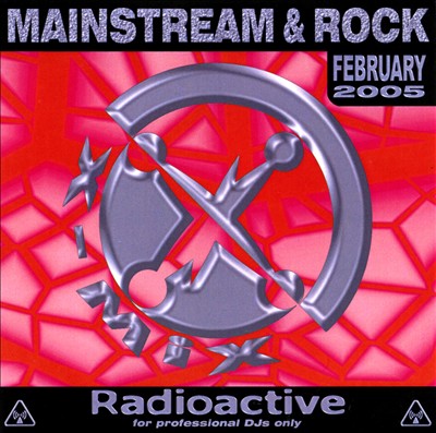 Radioactive: Mainstream & Rock Series (February 2005)
