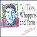 Tall Tales, Whoppers and Lies: Live at the New England Folk Festival
