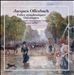 Jacques Offenbach: Folies symphoniques; Ouvertures