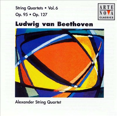 Beethoven: String Quartets, Vol. 6: Op. 95, Op. 127