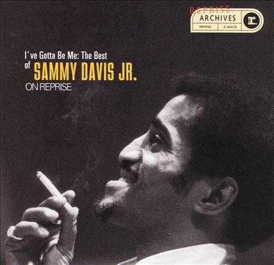 I've Gotta Be Me: The Best of Sammy Davis, Jr. on Reprise