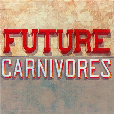 Future Carnivores
