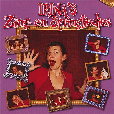 Irina's Zing: En Springliedjes