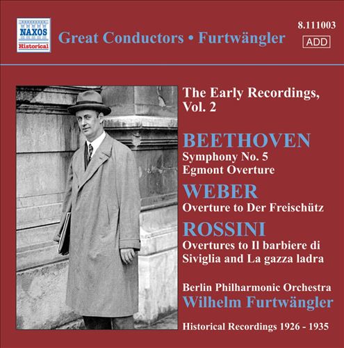 Furtwangler, Vol. 2: The Early Recordings - Beethoven, Weber, Rossini
