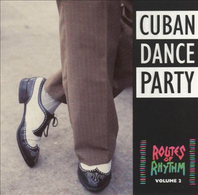 Routes of Rhythm, Vol. 2 (Cuban Dance Party)