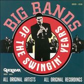 Big Bands of the Swingin' Years [Quicksilver]